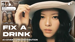 Download lagu [ai cover] using ai to make 'FiX A DRINK' by JEONGYEON a twice ot9 song | Line Distribution mp3