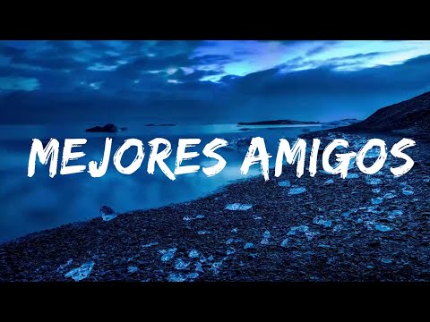 Nickzzy, Bluefire - Mejores Amigos (Letra/Lyrics)
