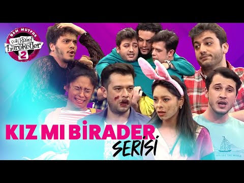 Kız Mı Birader Serisi (Tek Parça) - Çok Güzel Hareketler 2