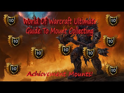 How To Obtain Every Achievement Mount In World Of Warcraft!