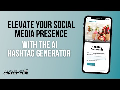 introducing the AI Hashtag Generator - the latest addition to the Social Media Content Club