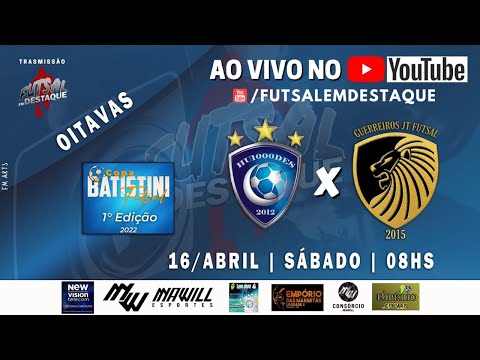 COPA BATISTINI DE FUTSAL - HU1000DES X GUERREIROS JT