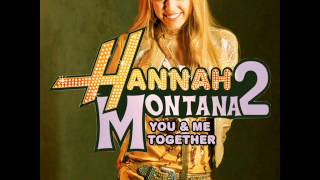 Hannah Montana Meet Miley Cyrus - You &amp; Me Together [HQ]