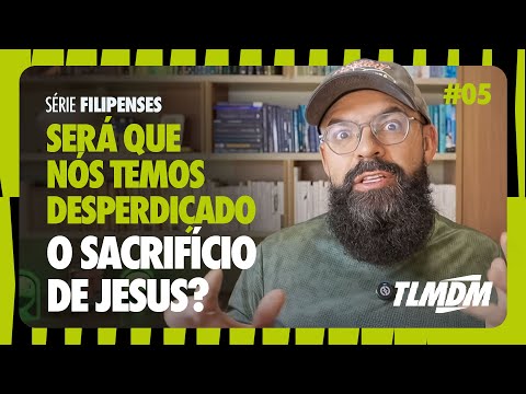FILIPENSES COMENTADO #5 (Filipenses 2:5-16) - Talmidim com Douglas Gonçalves