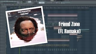 Thundercat - Friend Zone (FL Remake)