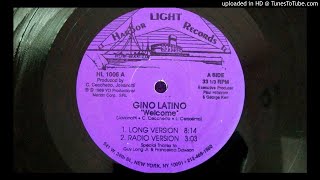 GINO LATINO -  WELCOME (RADIO VERSION) 1989