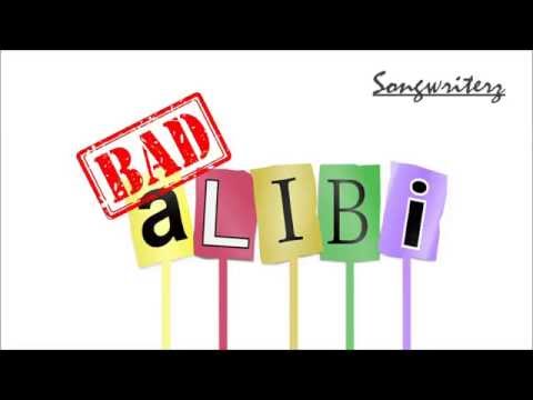 Bad Alibi - Songwriterz
