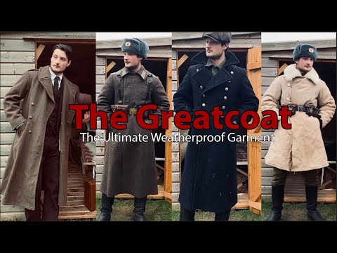 The Greatcoat, the Ultimate Weatherproof Garment