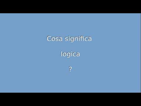 Cosa significa logica ?