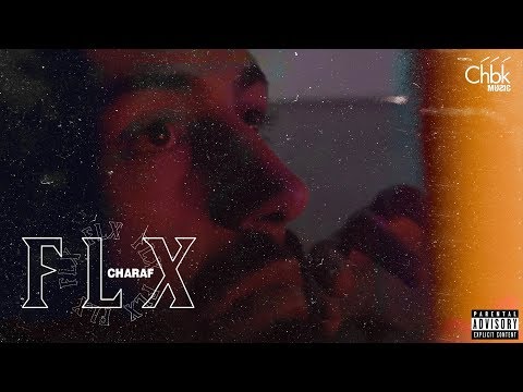 CHARAF - FLX [Official Video]