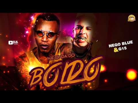MC Nego Blue & MC G15 - Na onda do Boldo ( DJ Kevin )