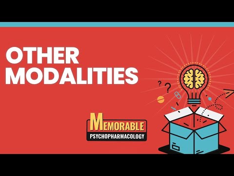 Memorable Psychopharmacology 13 & 14: Other Modalities and Conclusion