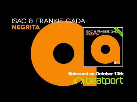 Isac & Frankie Gada - Negrita (Original Mix) OFFICIAL PREVIEW