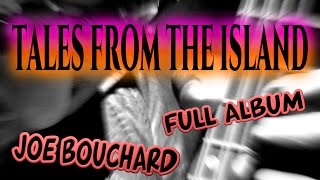 Tales from the Island FULL ALBUM Joe Bouchard Solo (Audio)