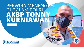 Profil AKBP Tonny Kurniawan Perwira Menengah di dalam Kepolisian Negara Republik Indonesia