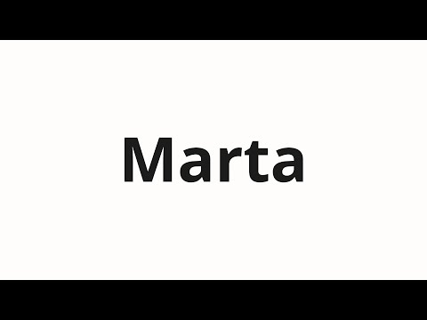 How to pronounce Marta