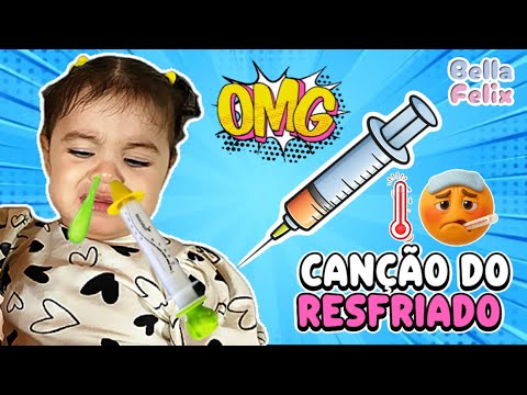 Canção do Resfriado - Música infantil por Bella Felix