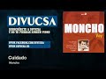 Moncho - Cuidado