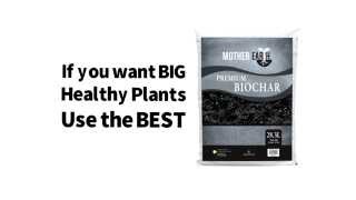 Mother Earth Premium BioChar