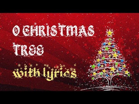 O Christmas Tree O Christmas Tree song with lyrics