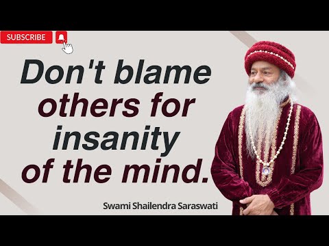 Don't blame others for insanity of the mind.