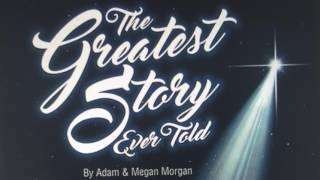 The Greatest Story Ever Told Christmas Musical