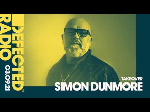 Defected Radio Show: Simon Dunmore Takeover - 03.09.21