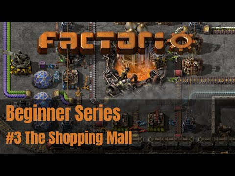 Factorio 0.18 Beginner Game - #3 The Shopping Mall