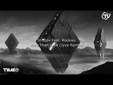 Shapov Feat. Rookies - More Than Love (Jyye Remix) - Cover Art - Time Records