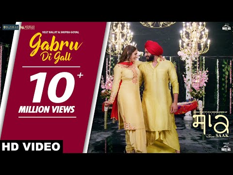 Gabru di Gall (Full Song) Veet Baljit  & Shipra Goyal | Mandy Takhar | Jobanpreet Singh | Saak