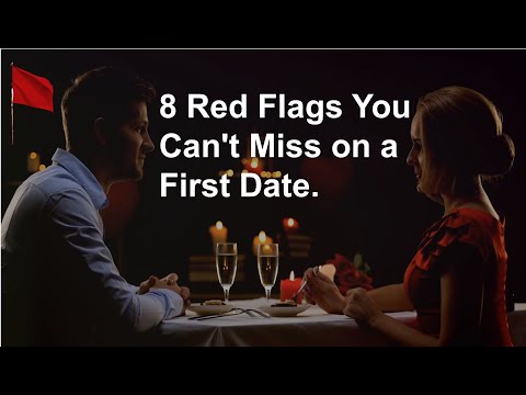 8 Red Flags On Frist Date