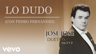 José José - Lo Dudo (Cover Audio)