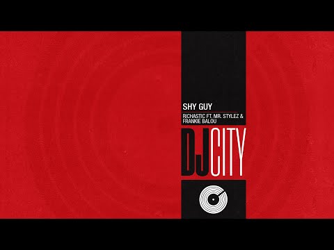 Richastic ft. Mr. Stylez & Frankie Balou - Shy Guy | DJcity Records