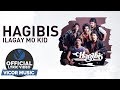Hagibis - Ilagay Mo Kid [Official Lyric Video]