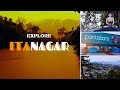 Exploring places at ITANAGAR | Part 1 | Kayum Vlogs