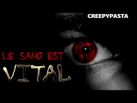 [Creepypastas fr] LE POUVOIR DU SANG