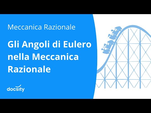 Gli Angoli di Eulero nella Meccanica Razionale