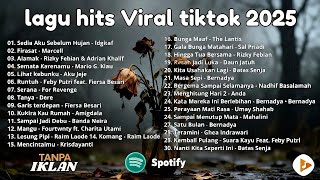 Download lagu Lagu Pop Indonesia Terhits 2025 🔥 Viral di YouTube & TikTok | Idgitaf - sedia aku sebelum hujan mp3