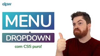 Menu Dropdown com CSS Puro [o jeito MAIS FÁCIL]