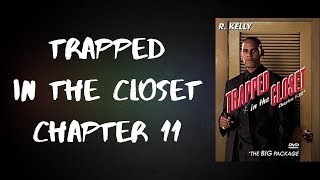 R.kelly - Trapped in the Closet Chapter 11 (Lyrics)