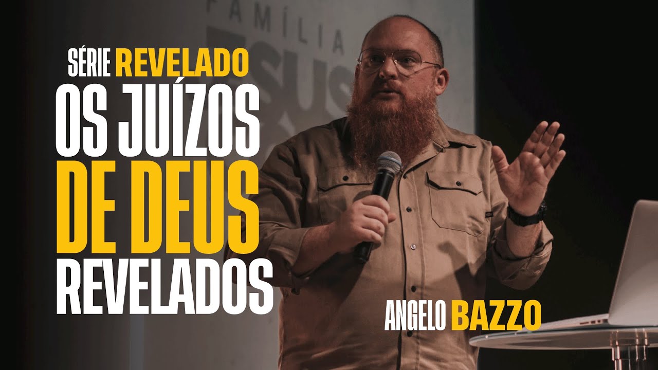 OS JUÍZOS DE DEUS REVELADOS - Angelo Bazzo