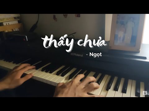 Thấy chưa (Ngọt) - Piano cover