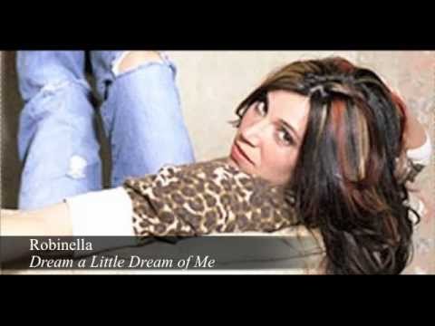 Robinella - Dream a Little Dream of Me