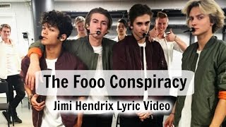 The Fooo Conspiracy - Jimi Hendrix Lyric video