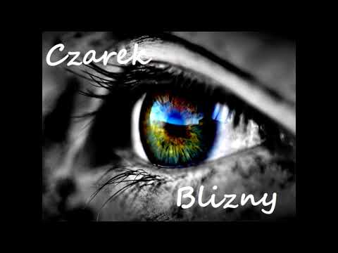 Czarek - Blizny