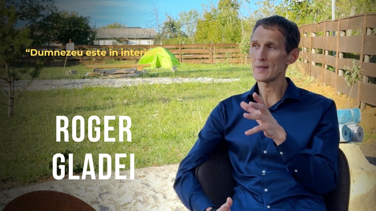 Emisiunea 86. Dumnezeu este în interior - Roger Gladei
