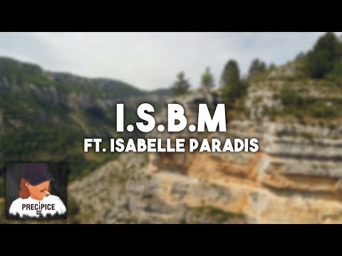 I.S.B.M | C-DOT 416 ft. Isabelle Paradis
