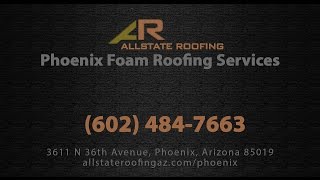 preview picture of video 'Phoenix Foam Roofing by Allstate Roofing'