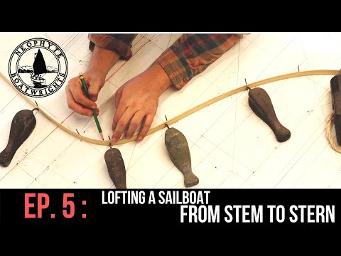 Ep. 5: Lofting a Sailboat from Stem to Stern (Part 1)