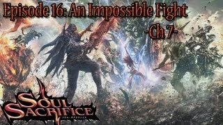 Soul Sacrifice Playthrough Ep 16: An Impossible Fight -Magusar's One Shot-